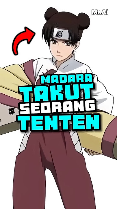 TENTEN ADALAH SEORANG HASHIRAMA DI FASE INI 🤣 #MeAi #anime #naruto #madara #tenten