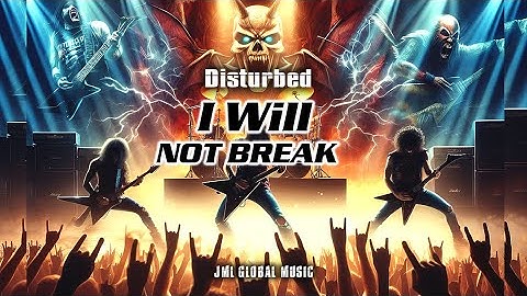 I Will Not Break - Disturbed