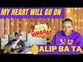Alip Ba Ta/My Heart Will Go On (Celine Dion)/Reaction