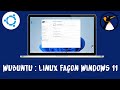 Wubuntu  test et avis sur cette distribution ressemblant  windows
