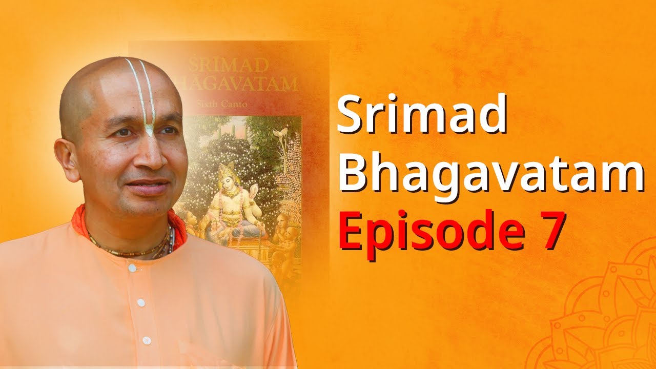 Srimad Bhagavatam by Gauranga Das Prabhu Episode 7     Hindi