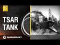 Tsar Tank - World's Strangest Combat Vehicles - World of Tanks