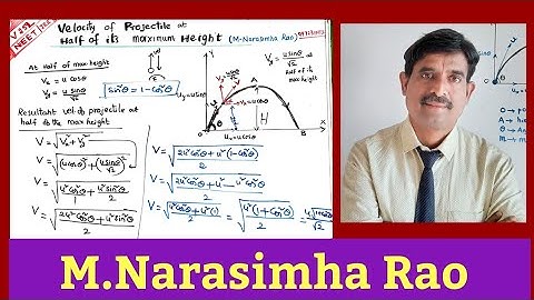 VELOCITY OF  PROJECTILE AT HALF OF ITS MAXIMUM HEIGHT | NARASIMHARAO  | CLASS-11| PHYSICS