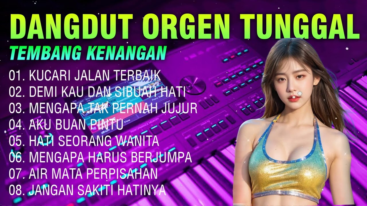 DANGDUT LAWAS ORGEN TUNGGAL SEPANJANG MASA ~ LAGU KENANGAN