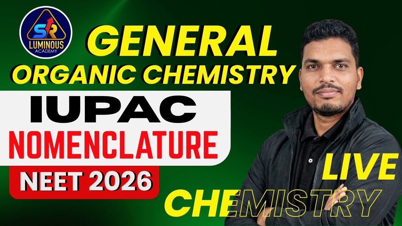 🔥 IUPAC Nomenclature LIVE | General Organic Chemistry | NEET 2026 Chemistry