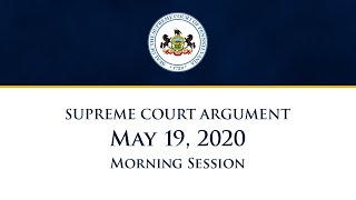 May 19, 2020 Supreme Court Morning Session