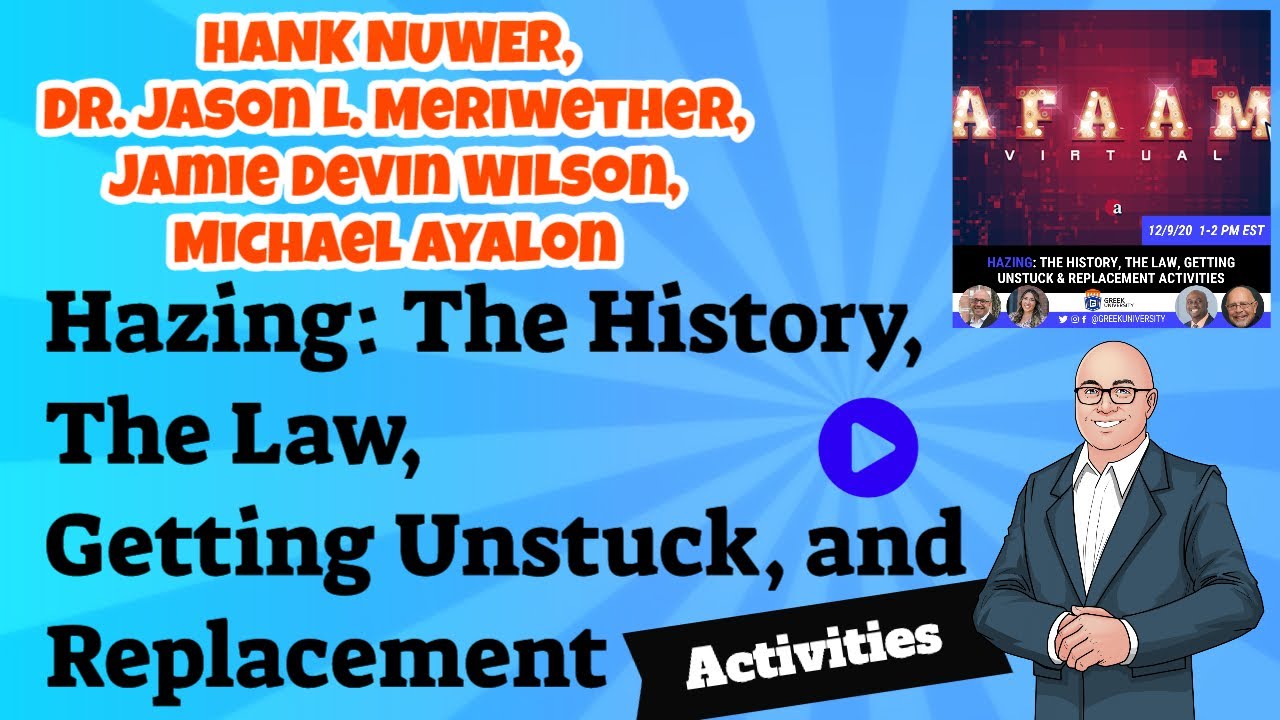 Hazing The History, The Law, Getting Unstuck, and Replacement