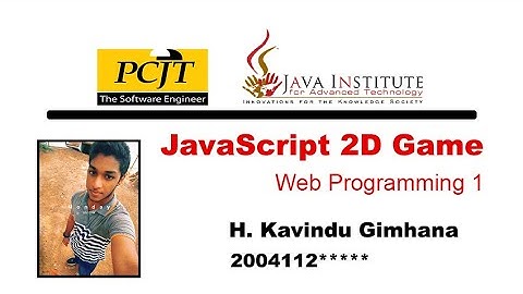 JavaScript 2D Game Development | Java Institute | Kavindu Gimahana