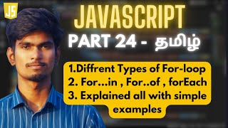 For...in | For..of | forEach | Explained for loop types indepth with examples and use cases | Tamil
