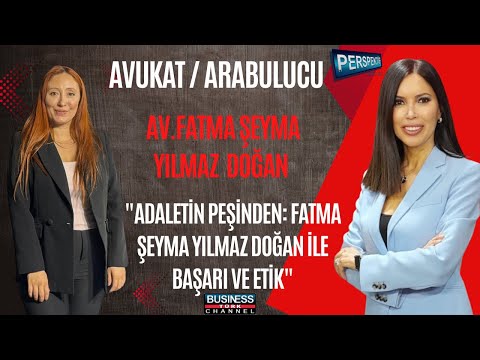 Fatma Şeyma Yılmaz Doğan ile Avukatlıkta Etik Değerler, Mücadele Ruhu Ve Başarı Vizyonu