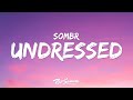Sombr Undressed Lyrics I Don T Wanna Get Undressed For A New Person