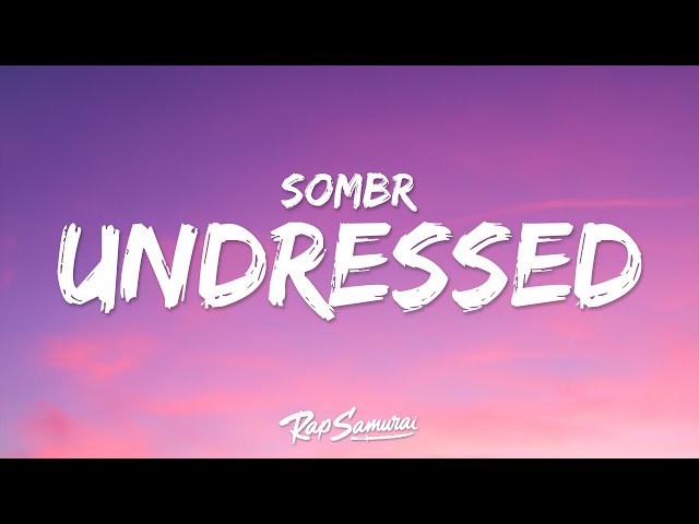 sombr - undressed (Lyrics) "i don't wanna get undressed for a new person"