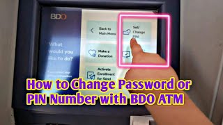 How To Change Password or PIN number with BDO ATM| Ryllstar24