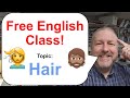 Free English Class! Topic: Hair! 