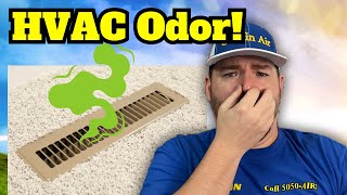 Odors from HVAC Vents! WHAT Should You Do?!