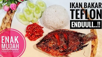 CARA MEMBUAT IKAN BAKAR TEFLON MUDAH DAN ENAK BANGET