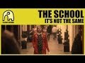 Capture de la vidéo The School - It's Not The Same [Official]