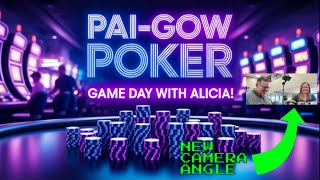 PAI GOW WITH ALICIA: NEW CAMERA VIEW!