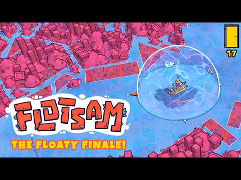 The Polluted Stream - The Watery Finale! | Flotsam - Part 17 (Floating City Builder)
