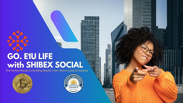 Go E1U Life X Shibex Social | Earn Bitcoin Daily & Instantly