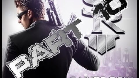 Lets Play Saints Row The Third Part 10