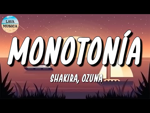 🎵 Shakira, Ozuna – Monotonía | Bad Bunny, Romeo Santos (Letra\Lyric)
