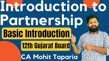 Introduction To Partnership | Ch-1| 12th Gujarat Board | 12th GSEB | Accounts | CA Mohit Taparia