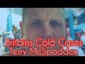 Britains cold cases  terry mcspadden narrated