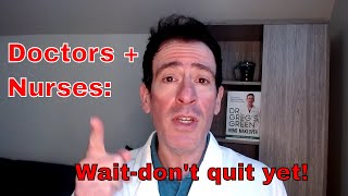 Doctors and Nurses: Do this before switching jobs