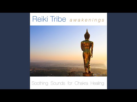 Reiki Tribe Awakenings - Soothing Sounds for Chakra Healing Music Academy