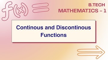 Continous and Discontinous Functions | Engineering Mathematics 1