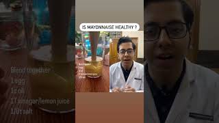 Is Mayonnaise Healthy ? | Dt.Bhawesh | #diettubeindia #dietitian #indianfood #shorts screenshot 1