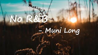 Muni Long – No R&B Lyrics
