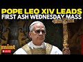 LIVE from Rome | Pope Leo XIV Leads Ash Wednesday Procession And Mass | Ash Wednesday 2026