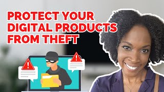 How to Protect Your Digital Products From Theft #subscriberrequest