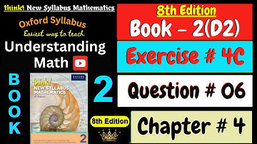 D2 Math Book Chapter 4 Exercise 4C Question 6 | Think New Syllabus Mathematics 8th Edition