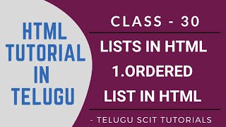 HTML || Class - 30 || Lists in HTML || Ordered List in HTML with Examples || Telugu Scit Tutorials