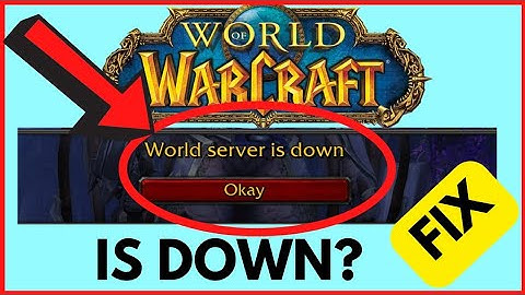 World of Warcraft is Down | "World server is down" error message | How to fix World of warcraft