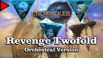 🎼 Revenge Twofold (Orchestral Version) (𝐄𝐱𝐭𝐞𝐧𝐝𝐞𝐝) 🎼 - Final Fantasy XIV