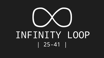INFINITY LOOP HEX | EP4 | LEVELS 25-41