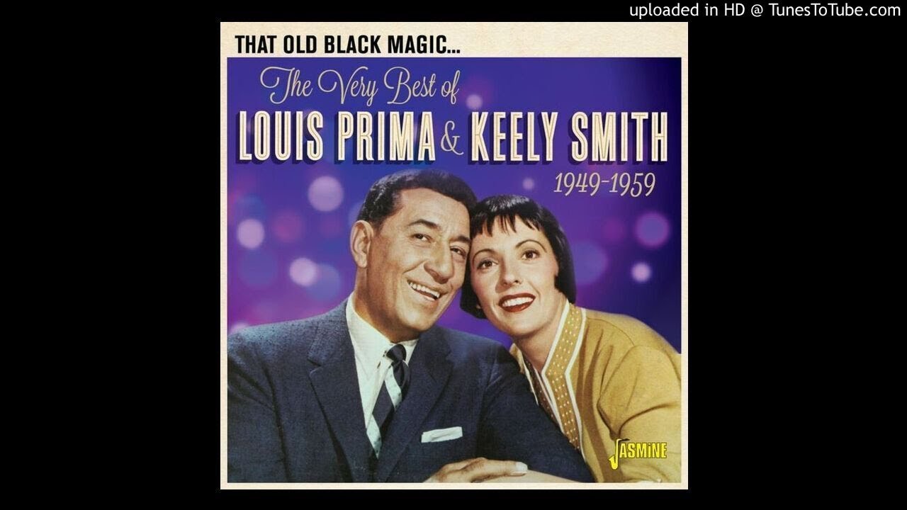 45cat - Louis Prima And Keely Smith - That Old Black Magic / You Are My  Love - Capitol - USA - F4063