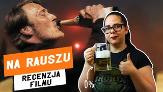 Na Rauszu - Recenzja Filmu