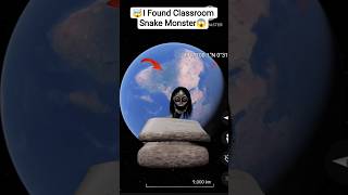 I Found Classroom Snake Monster🤯😱 on Google maps and Google#Earth#shorts🔍🌍