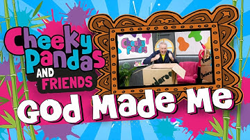 The Cheeky Pandas and Friends - GOD MADE ME!