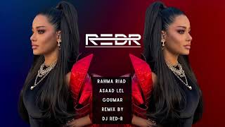 DJ Red-R Asaad Lel Goumar - Rahma Riad [Remix]