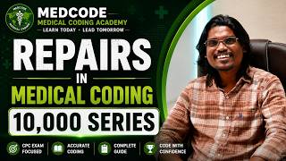 REPAIRS IN MEDICAL CODING - 10 000 SERIES CPC EXAM PREPARATION MedcodeMC