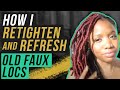 How I Retighten And Refresh Old Faux Locs
