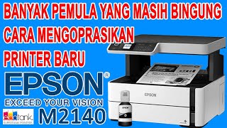 BEGINI CARA INSTALASI PRINTER EPSON M2140 || PRINTER EPSON BUAT PERCETAKAN PEMULA