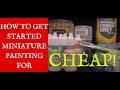 How to Get Started Miniature Painting for Cheap! (DungeonCraft #64)