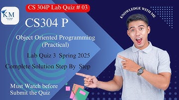 CS304P Lab 3 Quiz  Spring 2025 - Object Oriented Programming (Practical) quiz 3  solution fall 2025